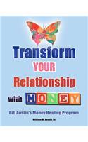 Transform Your Relationship With Money