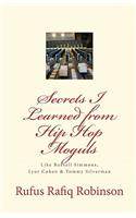 Secrets I Learned from Hip Hop moguls: Like Russell Simmons, Lyor Cohen & Tommy Silverman