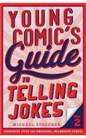 Young Comic's Guide to Telling Jokes: Book 2