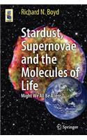 Stardust, Supernovae and the Molecules of Life