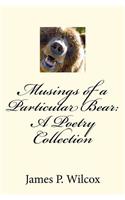 Musings of a Particular Bear