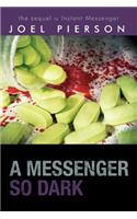 A Messenger So Dark