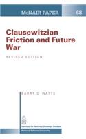 Clausewitzian Friction and Future War