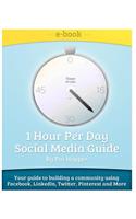 1-Hour Per Day Social Media Guide