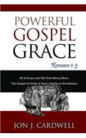Powerful Gospel Grace
