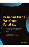 Beginning Oracle Webcenter Portal 12c