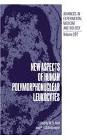 New Aspects of Human Polymorphonuclear Leukocytes