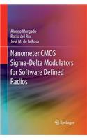 Nanometer CMOS Sigma-Delta Modulators for Software Defined Radio