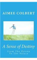 A Sense of Destiny
