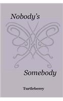 Nobody's Somebody