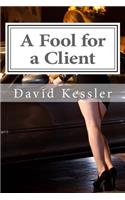 A Fool for a Client