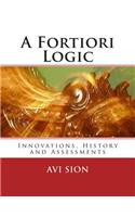 Fortiori Logic
