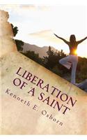 Liberation of a Saint: (English)