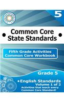 Fifth Grade Common Core Workbook: English Activities: Volume 1 of 2