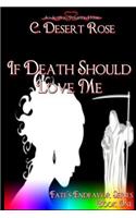 If Death Should Love Me
