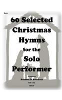 60 Selected Christmas Hymns for the Solo Performer-horn version