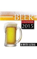 Beer Calendar 2015: 16 Month Calendar
