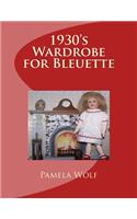 1930 Wardrobe for Bleuette: and other 11" dolls