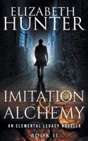 Imitation and Alchemy: An Elemental Legacy Novella(2 Elemental Legacy)