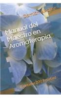Manual del Maestro En Aromaterapia