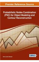 Probabilistic Nodes Combination (PNC) for Object Modeling and Contour Reconstruction