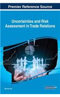 Uncertainties and Risk Assessment in Trade Relations