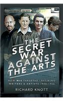The Secret War Against the Arts