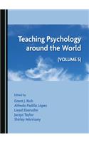 Teaching Psychology Around the World: Volume 5