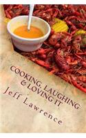 Cooking, Laughing & Loving It
