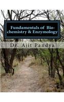 Fundamentals of Bio-chemistry & Enzymology