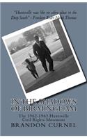 In the Shadows of Birmingham: The 1962-1963 Huntsville Civil Rights Movement