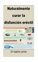 Naturalmente curar la disfunción eréctil