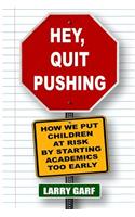 Hey, Quit Pushing