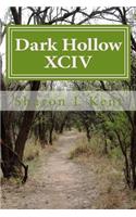 Dark Hollow XCIV