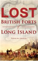 Lost British Forts of Long Island