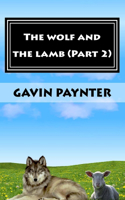 wolf and the lamb (Part 2)