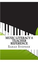Music Literacy 8 Teacher Reference