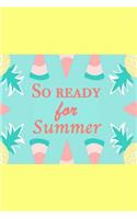 So Ready For Summer