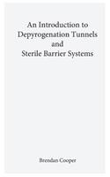 Introduction to Depyrogenation and Aseptic Barrier Systems