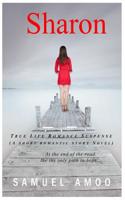Sharon: True Life Romance Suspense