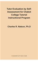 Tutor Evaluation by Self-Assessment for Chabot College Tutorial Instructional Program