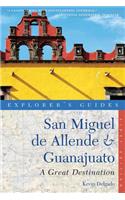 Explorer's Guide San Miguel de Allende & Guanajuato: A Great Destination