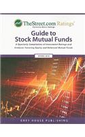 TheStreet.com Ratings' Guide to Stock Mutual Funds: A Quarterly Compilation of Investment Ratings and Analyses Covering Equity and Balanced Mutual Funds