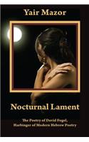 Nocturnal Lament: The Poetry of David Fogel, Harbinger of Modern Hebrew Poetry