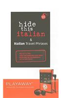 Hide This Italian & Italian Travel Phrases: (Playaway Adult Nonfiction)