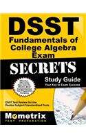 Dsst Fundamentals of College Algebra Exam Secrets Study Guide: Dsst Test Review for the Dantes Subject Standardized Tests(DSST Secrets Study Guides)