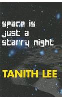 Space Is Just a Starry Night