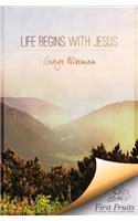Life Begins with Jesus
