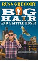 Big Hair and a Little Honey