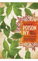 In Praise of Poison Ivy: The Secret Virtues, Astonishing History, and Dangerous Lore of the World's Most Hated Plant